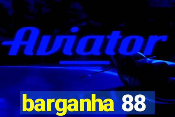 barganha 88