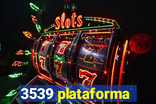 3539 plataforma