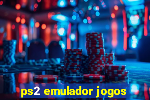 ps2 emulador jogos