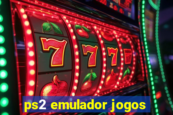 ps2 emulador jogos