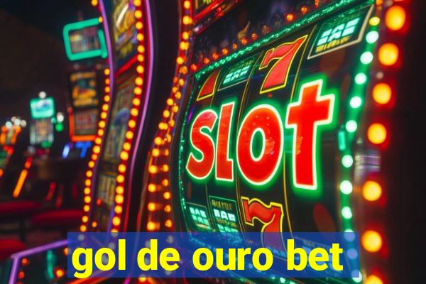 gol de ouro bet