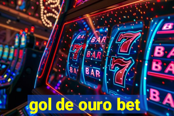 gol de ouro bet