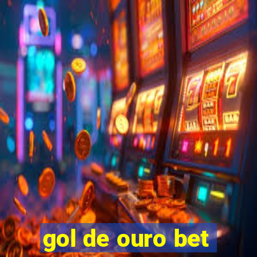 gol de ouro bet