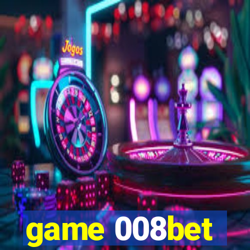 game 008bet