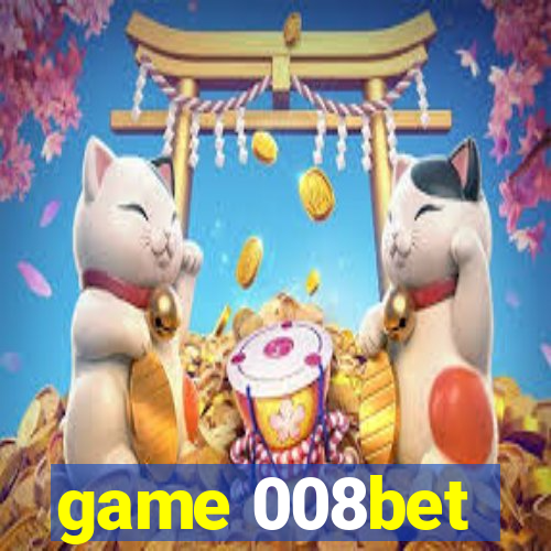 game 008bet