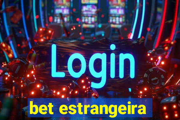 bet estrangeira