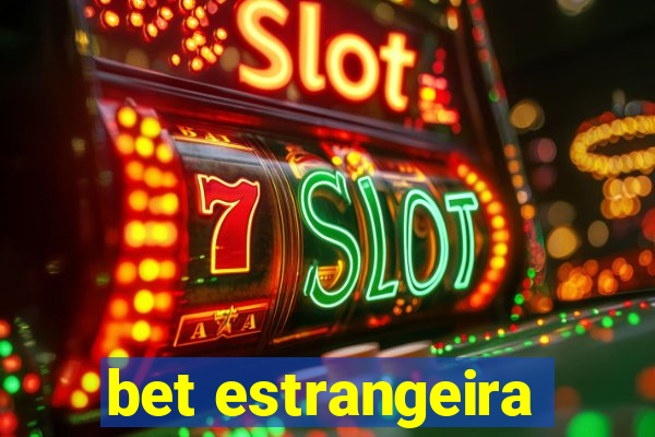 bet estrangeira