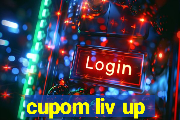 cupom liv up