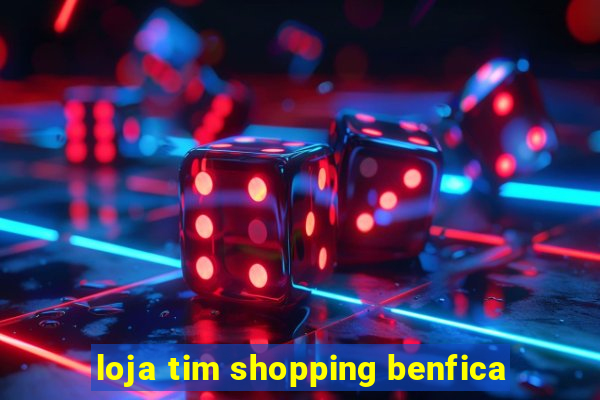 loja tim shopping benfica