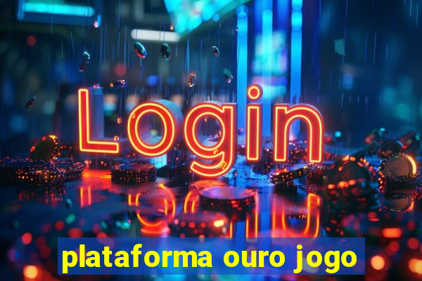 plataforma ouro jogo