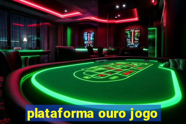 plataforma ouro jogo