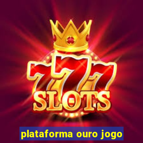 plataforma ouro jogo