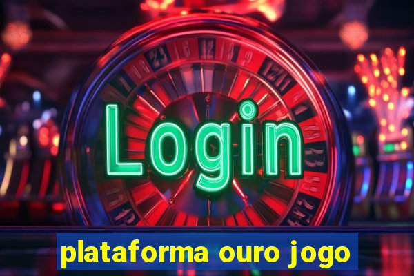 plataforma ouro jogo