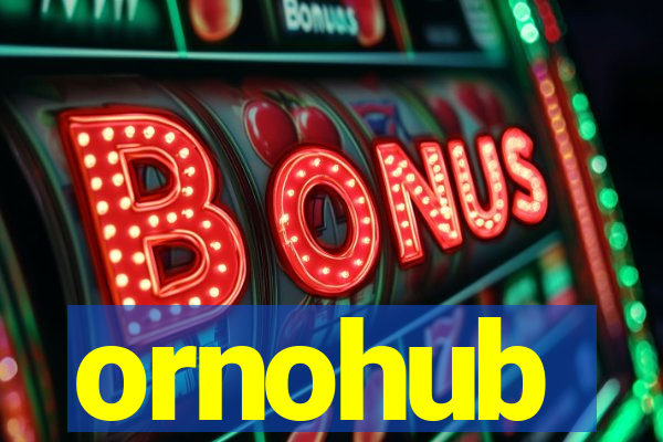 ornohub