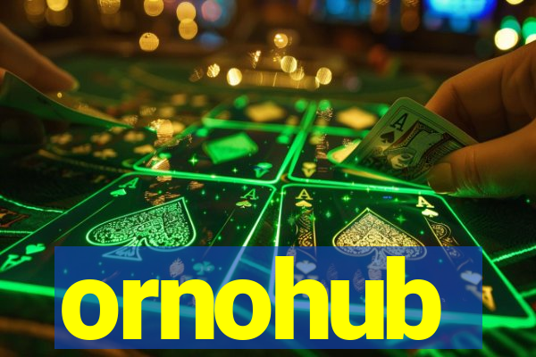 ornohub