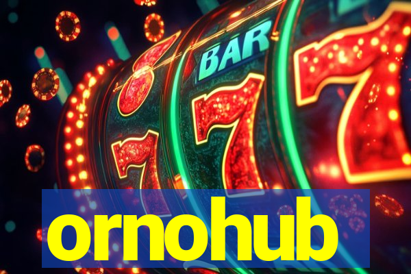 ornohub