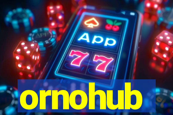 ornohub