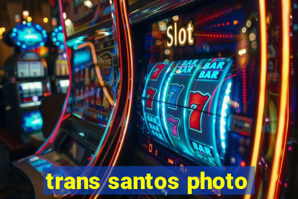 trans santos photo