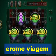 erome viagem