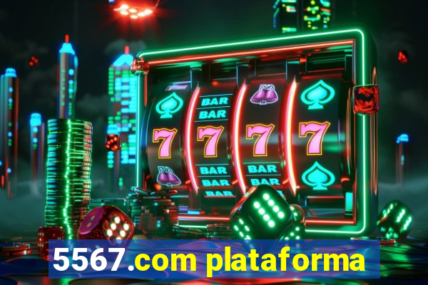 5567.com plataforma