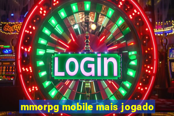 mmorpg mobile mais jogado