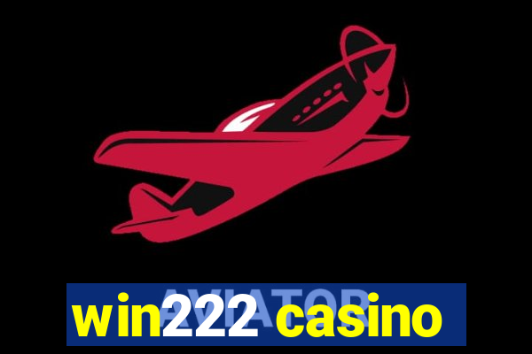 win222 casino