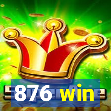 876 win