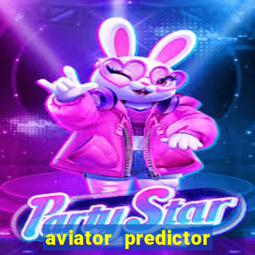 aviator predictor v4.0 apk download