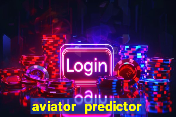 aviator predictor v4.0 apk download