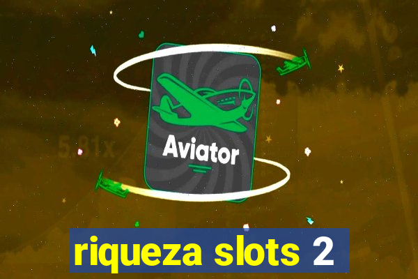 riqueza slots 2