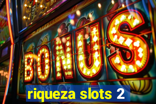 riqueza slots 2