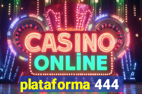 plataforma 444