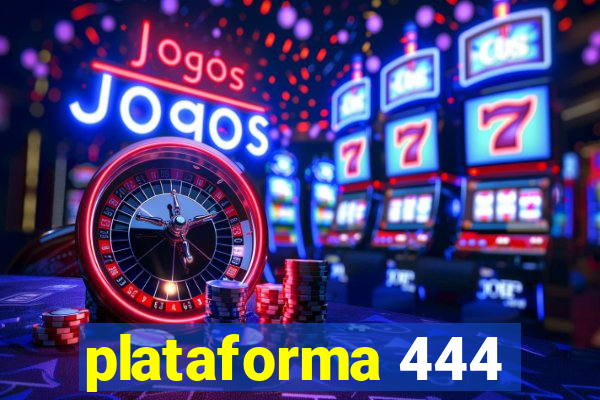 plataforma 444