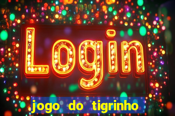 jogo do tigrinho aposta 5 reais