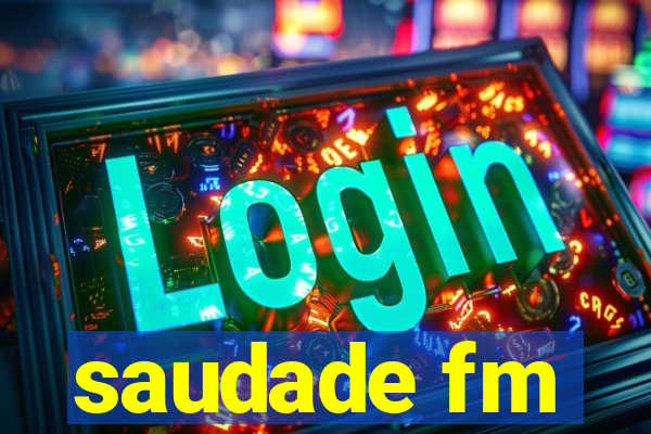 saudade fm