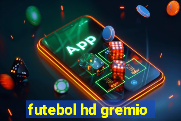 futebol hd gremio