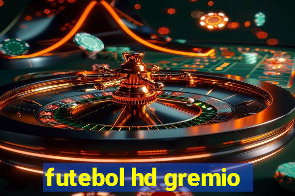 futebol hd gremio