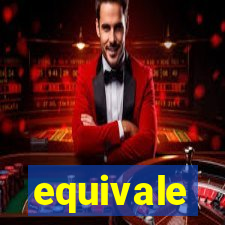 equivale