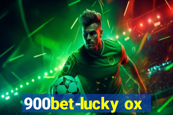 900bet-lucky ox