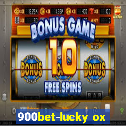 900bet-lucky ox