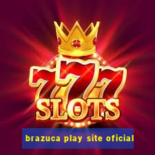 brazuca play site oficial