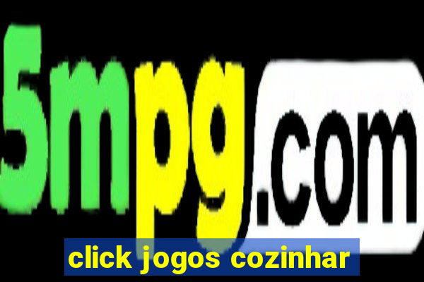 click jogos cozinhar