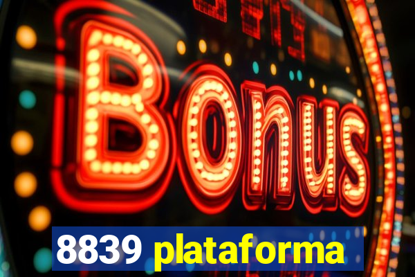 8839 plataforma