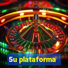 5u plataforma