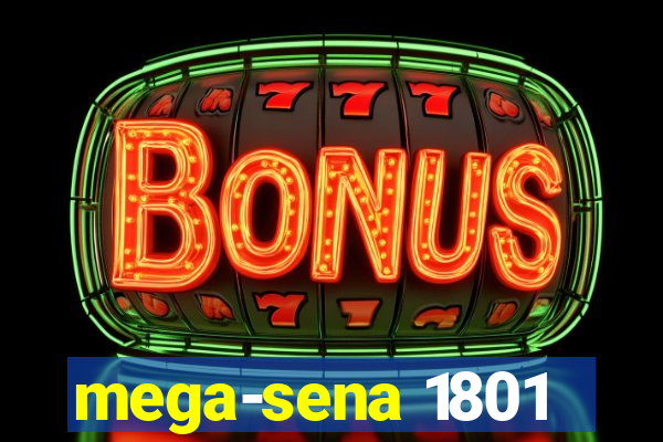 mega-sena 1801