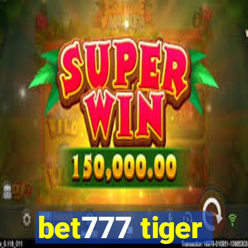 bet777 tiger