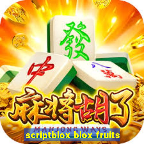 scriptblox blox fruits