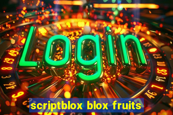 scriptblox blox fruits