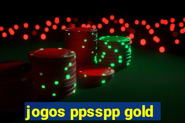 jogos ppsspp gold