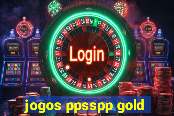 jogos ppsspp gold